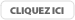 Cliquez ici