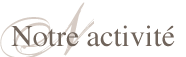Notre Activité